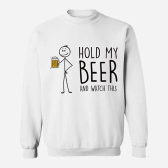 Hold My Beer And Watch This - Stick Figure Sweatshirt | Crazezy UK