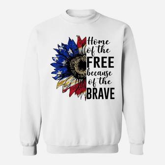 Home Of The Free Because Of The Brave Patriotic Flower Sweatshirt | Crazezy DE