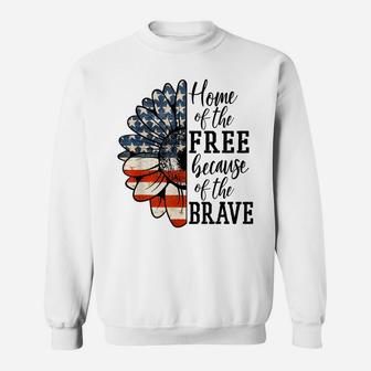 Home Of The Free Because Of The Brave Patriotic Flower Sweatshirt | Crazezy