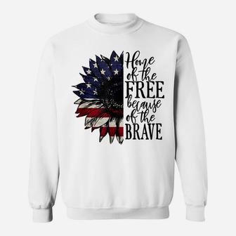 Home Of The Free Because Of The Brave Shirt Flower Patriotic Sweatshirt | Crazezy