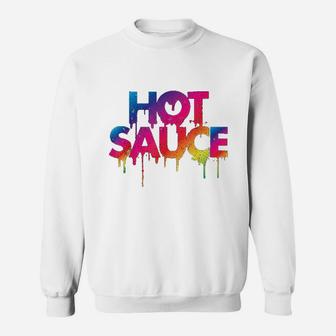 Hot Sauce Sweatshirt | Crazezy CA