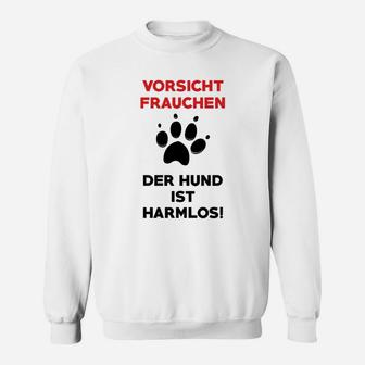 Hunde Und Vorsicht Frauen Sweatshirt - Seseable