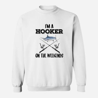 I Am A Hooker On The Weekends Fishing Sweatshirt | Crazezy DE