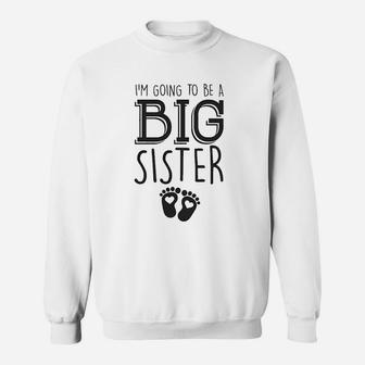 I Am Going To Be A Big Sister Sweatshirt | Crazezy DE