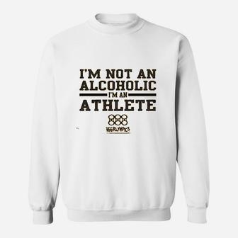 I Am Not An Alcoholic I Am An Athlete Sweatshirt - Thegiftio UK