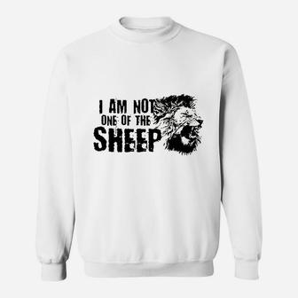 I Am Not One Of The Sheep Sweatshirt | Crazezy