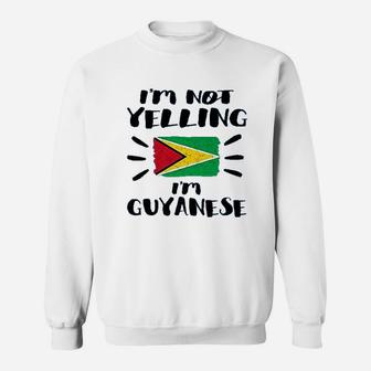 I Am Not Yelling I Am Guyanese Flag Coworker Humor Sweatshirt - Thegiftio UK