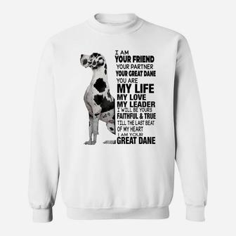 I Am Your Friend Your Partner Your Great Dane Sweatshirt | Crazezy CA