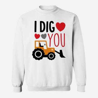 I Dig You Construction Truck Tractor Boy Valentine Sweatshirt - Thegiftio UK