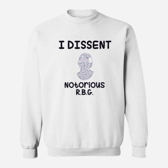I Dissent Notorious Sweatshirt | Crazezy UK