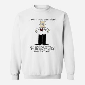 I Dont Know Everything Sweatshirt - Thegiftio UK