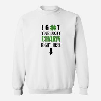 I Got Your Lucky Charm Right Here St Patty's Day Sweatshirt - Thegiftio UK