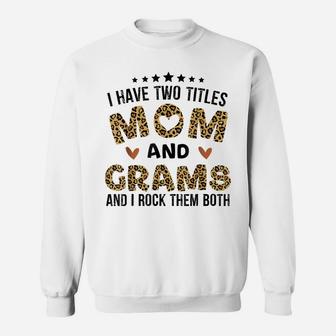 I Have Two Titles Mom And Grams Vintage Leopard Mother Day Sweatshirt | Crazezy UK