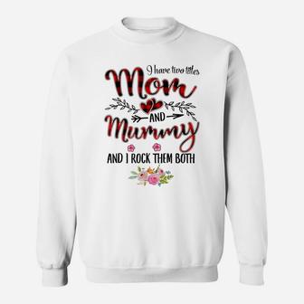 I Have Two Titles Mom And Mummy Women Floral Decor Mom Sweatshirt | Crazezy
