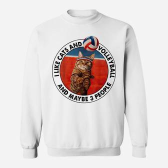 I Like Cats And Volleyball And Maybe 3 People Cat Lovers Sweatshirt | Crazezy UK