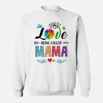 I Love Being Called Mama Daisy Flower Mothers Day Sweatshirt | Crazezy