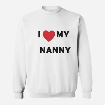 I Love Heart My Nanny Sweatshirt | Crazezy DE