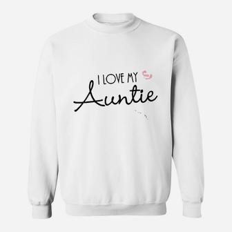 I Love My Auntie Sweatshirt | Crazezy