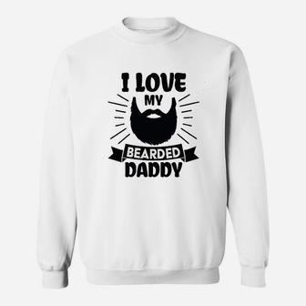 I Love My Bearded Daddy With Beard Silhouette Sweatshirt | Crazezy