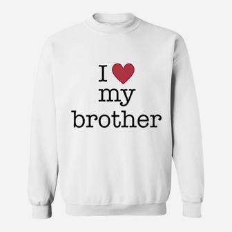 I Love My Brother Sweatshirt - Thegiftio UK