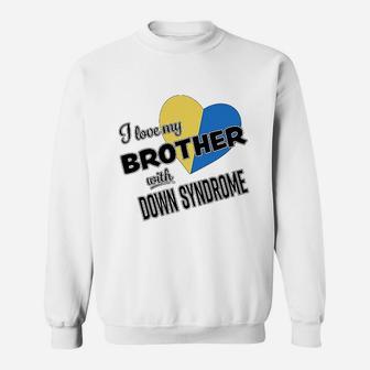 I Love My Brother With Down Syndrome Sweatshirt - Thegiftio UK