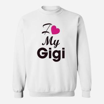 I Love My Gigi Sweatshirt | Crazezy