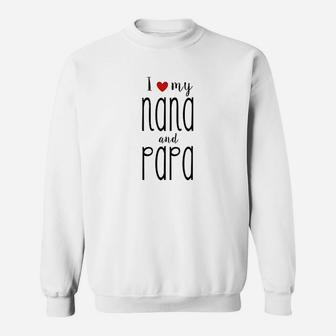 I Love My Nana And Papa Sweatshirt | Crazezy CA