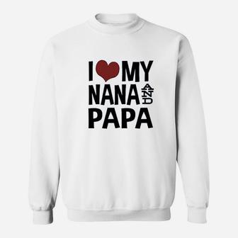 I Love My Nana And Papa Sweatshirt | Crazezy UK