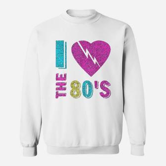 I Love The 80S Sweatshirt | Crazezy
