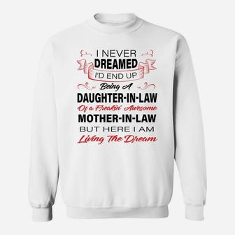 I Never Dreamed I'd End Up Being A Daughter In Law Awesome Sweatshirt | Crazezy