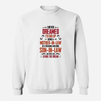 I Never Dreamed I'd End Up Being A Mother In Law Son Sweatshirt | Crazezy UK