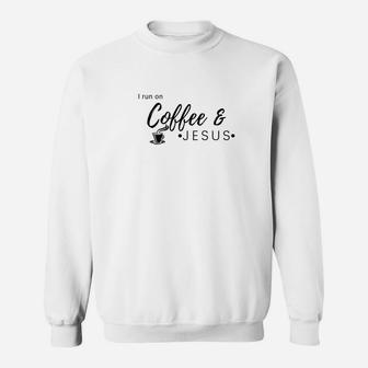 I Run On Coffee And Jesus Coffee I Love Jesus Sweatshirt - Thegiftio UK