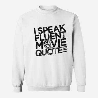 I Speak Fluent Movie Quotes Novelty Graphic Sweatshirt | Crazezy DE