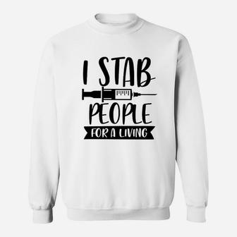 I Stab People Nurse Sweatshirt | Crazezy