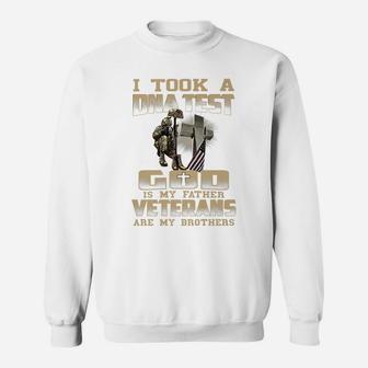 I Took A Dna Test God Is My Father Veterans Are My Brothers Sweatshirt | Crazezy DE