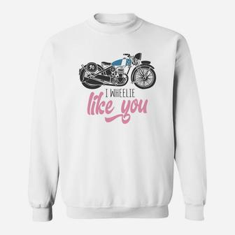 I Wheelie Like You For Valentine Pink Happy Valentines Day Sweatshirt - Seseable