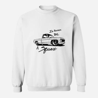 I Would Rather Be A Square Sweatshirt | Crazezy CA