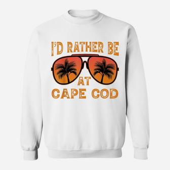 I'd Rather Be At Cape Cod, Massachusetts Vintage Retro Sweatshirt | Crazezy