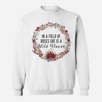 In A Field Of Roses, She Is A Wild Flower, Floral Boho Sweatshirt | Crazezy AU