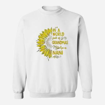 In A World Full Of Grandmas Be A Nani Sunflower Sweatshirt | Crazezy CA