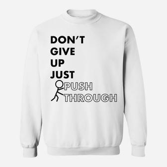 Inspirational Fun Funny Awareness Encouraging Unisex Gift Sweatshirt | Crazezy