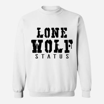 Introvert Funny Gift - Lone Wolf Status Sweatshirt | Crazezy AU