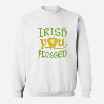 Irish You Flossed Funny St Patricks Day Dentist Dental Sweatshirt | Crazezy DE
