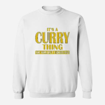 It Is A Curry Thing You Wouldnt Understand Sweatshirt | Crazezy CA