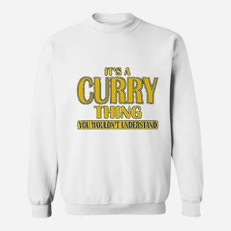 Its A Curry Thing You Wouldnt Understand Sweatshirt - Thegiftio