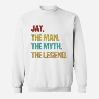 Jay Name Man Myth Legend Sweatshirt | Crazezy CA