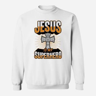 Jesus Is My Super Hero Superhero Christian Cross Gift Sweatshirt | Crazezy DE
