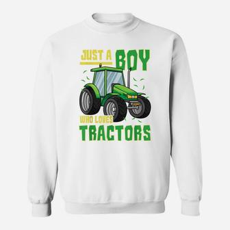 Just A Boy Who Loves Tractors Farm Truck Toddler Sweatshirt | Crazezy CA