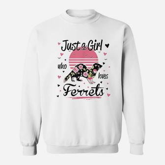 Just A Girl Who Loves Ferrets Sweatshirt | Crazezy