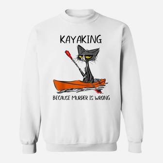 Kayaking Because Murder Is Wrong Funny Cat Lovers Raglan Baseball Tee Sweatshirt | Crazezy UK
